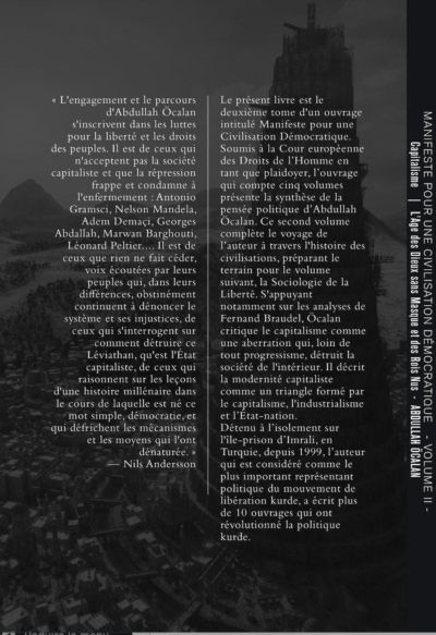 Le présent livre est le deuxième tome d'un ouvrage intitulé Manifeste pour une Civilisation Démocratique. Soumis à la Cour européenne des Droits de l’Homme en tant que plaidoyer, l’ouvrage qui compte cinq volumes présente la synthèse de la pensée politique d’Abdullah Öcalan.